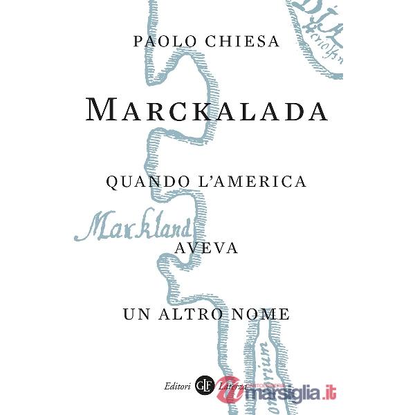 Marckalada. Quando l'America aveva un altro nome