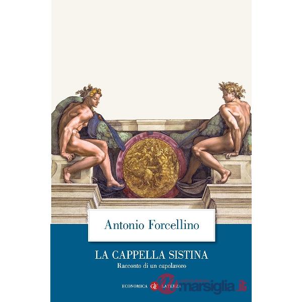Cappella Sistina. Racconto di un capolavoro (La)