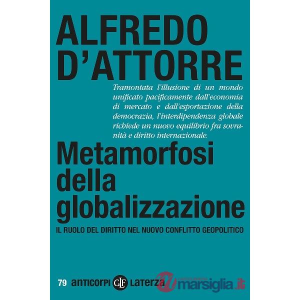 Metamorfosi della globalizzazione. Il ruolo del diritto nel nuovo conflitto geopolitico