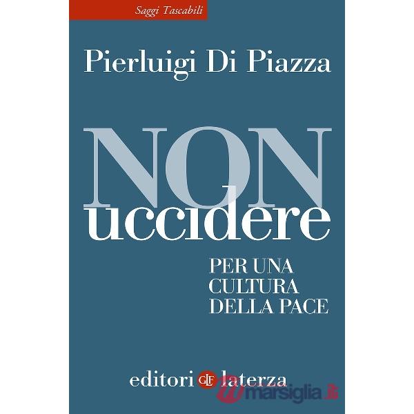 Non uccidere. Per una cultura della pace