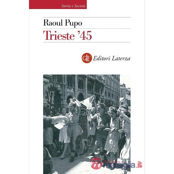Trieste '45. Nuova ediz.