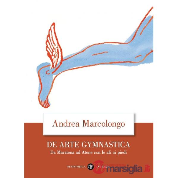 De arte gymnastica. Da Maratona ad Atene con le ali ai piedi
