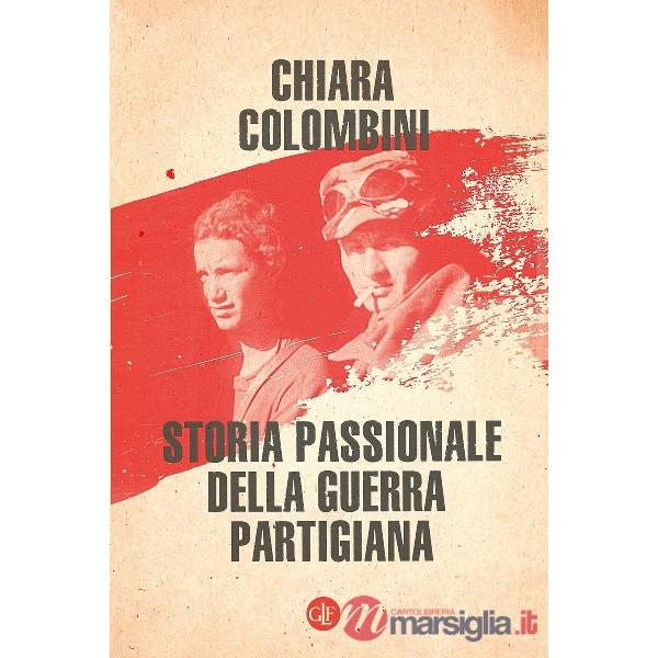 Storia passionale della guerra partigiana