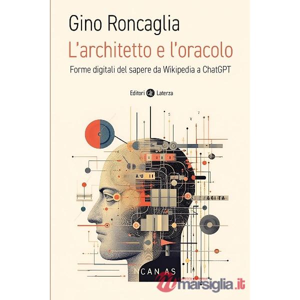 Architetto e l'oracolo. Forme digitali del sapere da Wikipedia a ChatGPT (L')