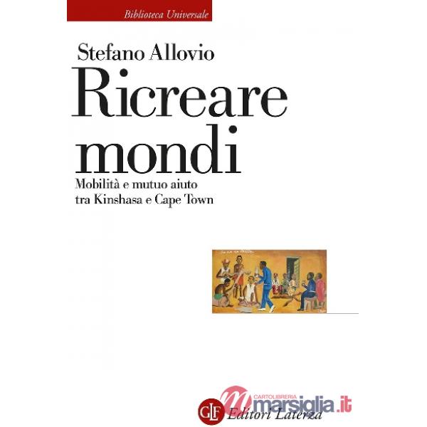 Ricreare mondi. Mobilità e mutuo aiuto tra Kinshasa e Cape Town