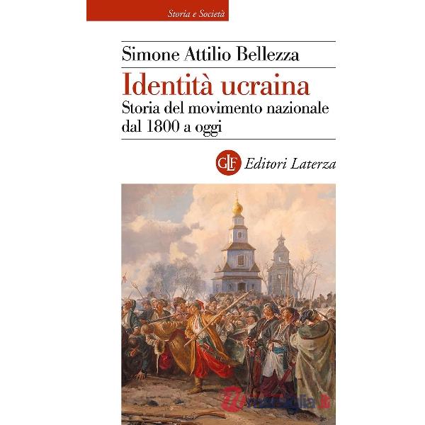 Identità ucraina. Storia del movimento nazionale dal 1800 a oggi
