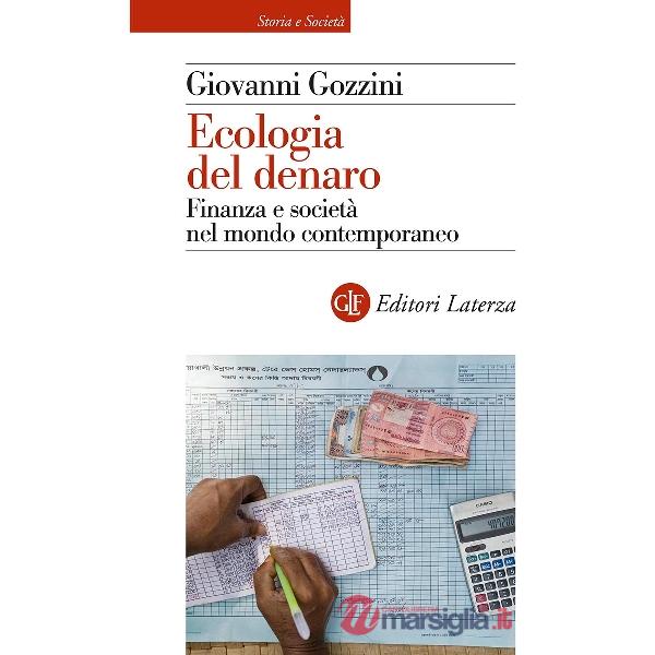 Ecologia del denaro. Finanza e società nel mondo contemporaneo