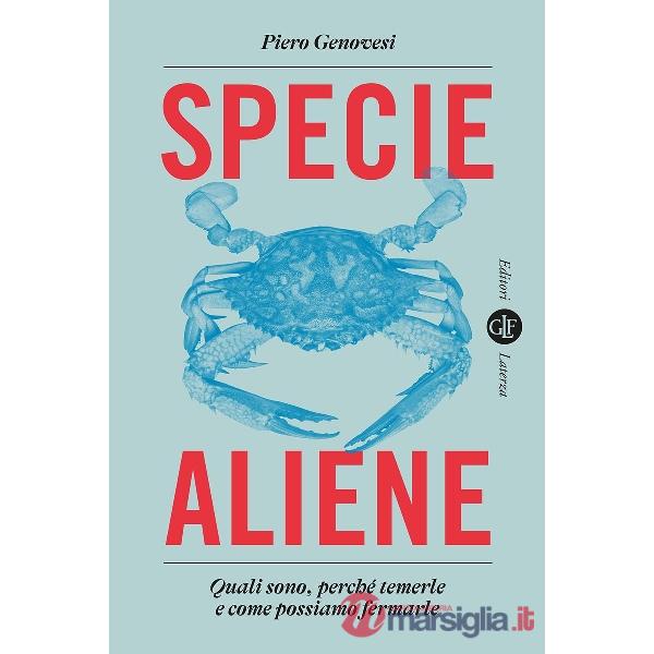 Specie aliene. Quali sono, perché temerle e come possiamo fermarle