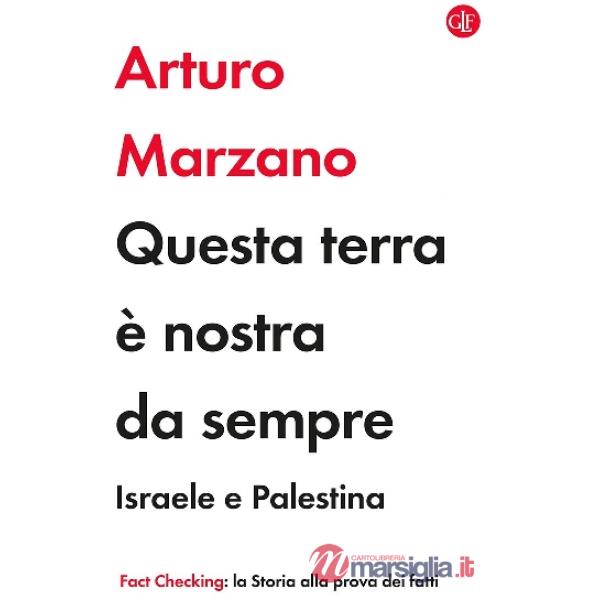 Questa terra è nostra da sempre. Israele e Palestina