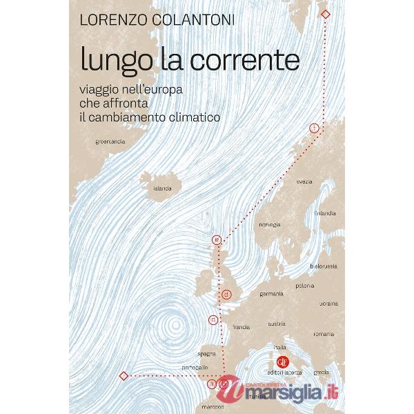 Lungo la corrente. Viaggio nell'Europa che affronta il cambiamento climatico