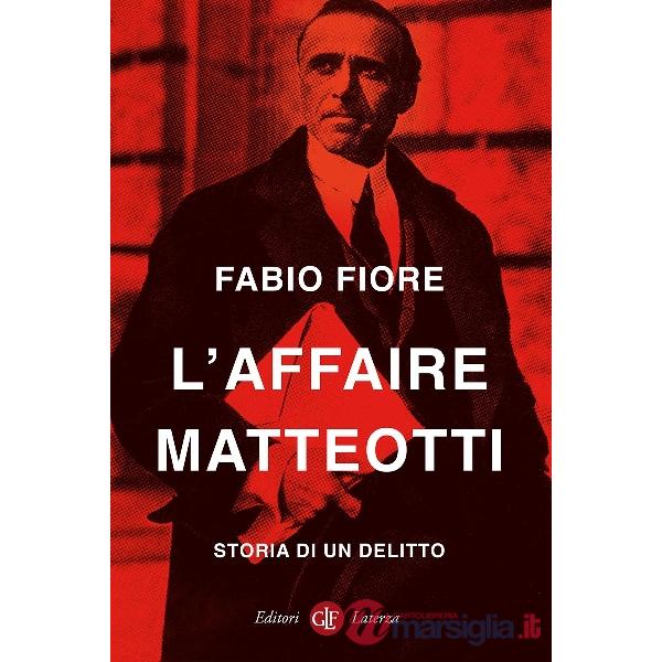 Affaire Matteotti. Storia di un delitto (L')
