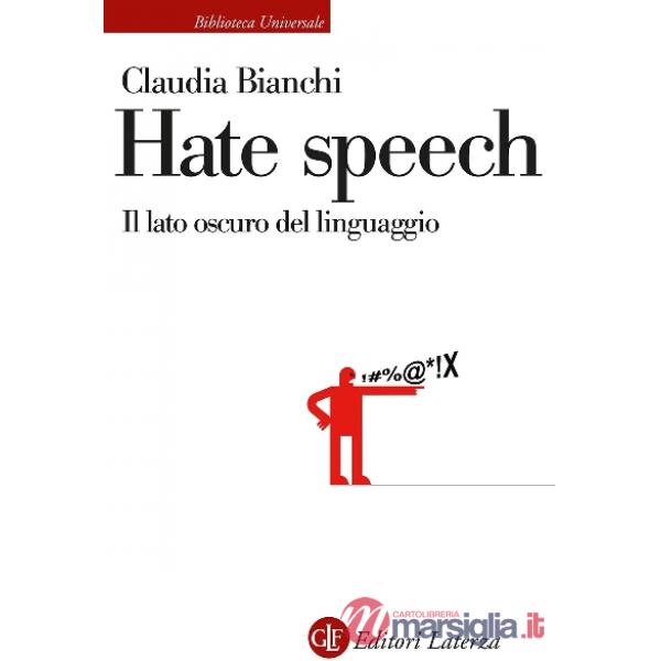 Hate speech. Il lato oscuro del linguaggio