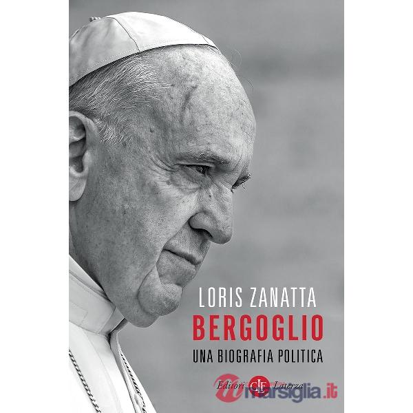 Bergoglio. Una biografia politica
