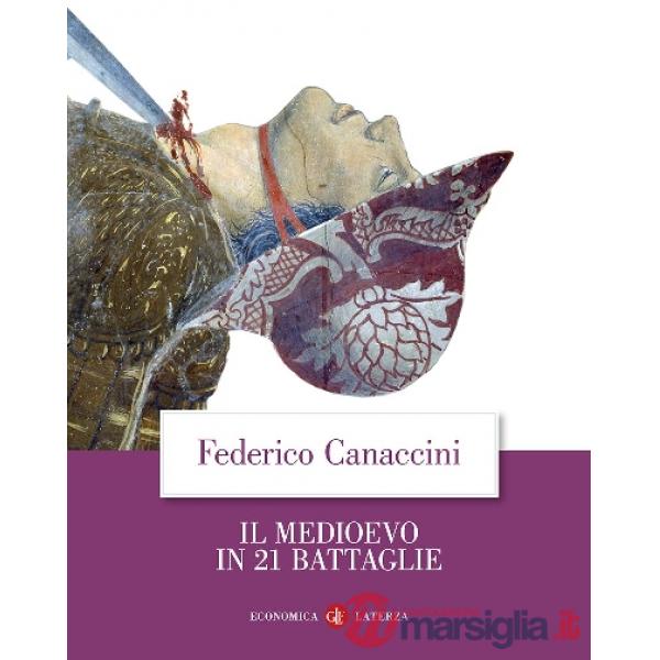 Medioevo in 21 battaglie (Il)
