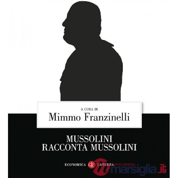 Mussolini racconta Mussolini