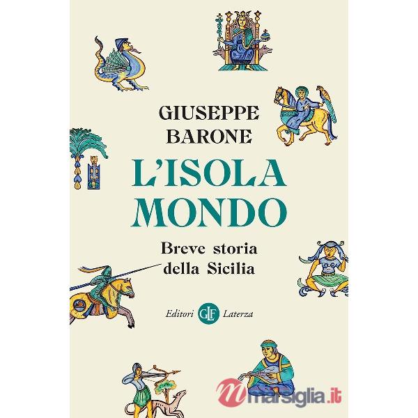 Isola-mondo. Breve storia della Sicilia (L')