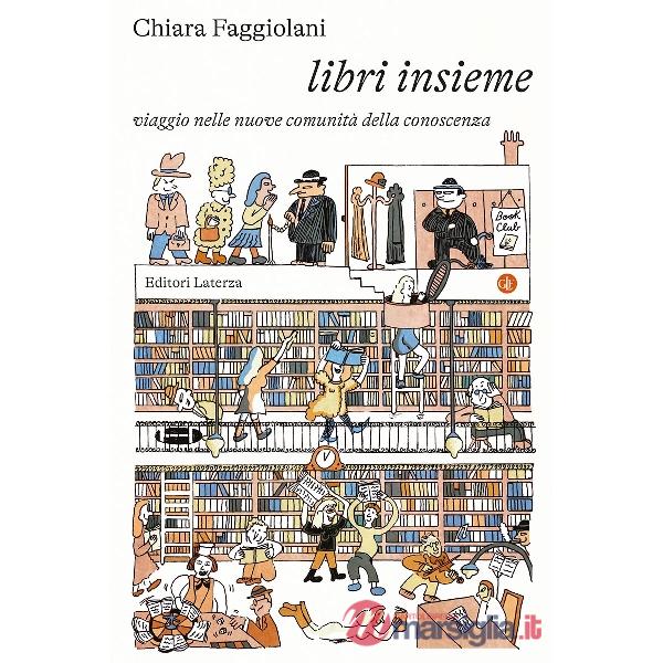 Libri insieme. Viaggio nelle nuove comunità della conoscenza