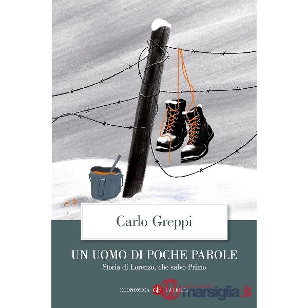 Uomo di poche parole. Storia di Lorenzo, che salvò Primo (Un)