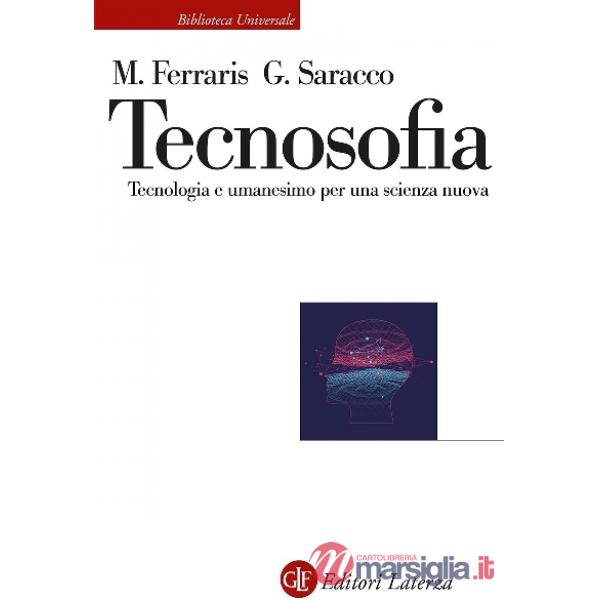 Tecnosofia. Tecnologia e umanesimo per una scienza nuova