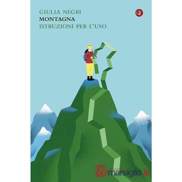 Montagna. Istruzioni per l'uso