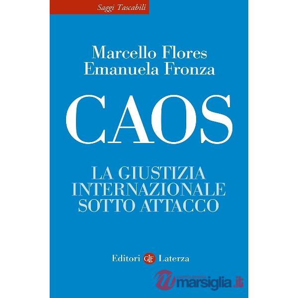 Caos. La giustizia internazionale sotto attacco