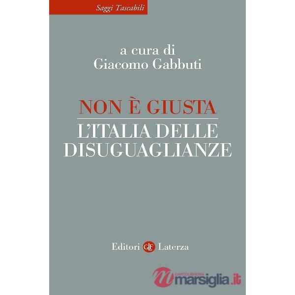 Non è giusta. L'Italia delle disuguaglianze