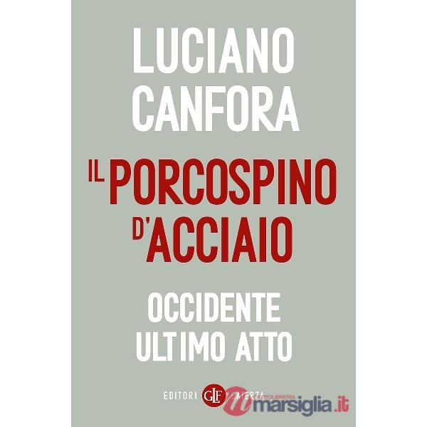 Porcospino d'acciaio. Occidente ultimo atto (Il)