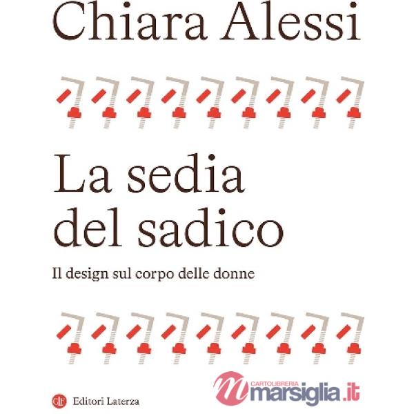 Sedia del sadico. Il design sul corpo delle donne (La)