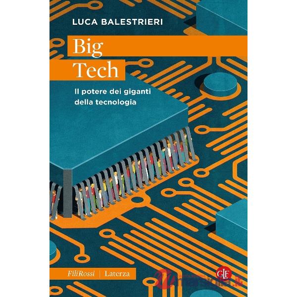 Big Tech. Il potere dei giganti della tecnologia