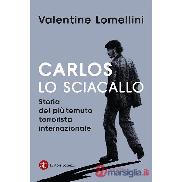 Carlos lo Sciacallo. Storia del più temuto terrorista internazionale