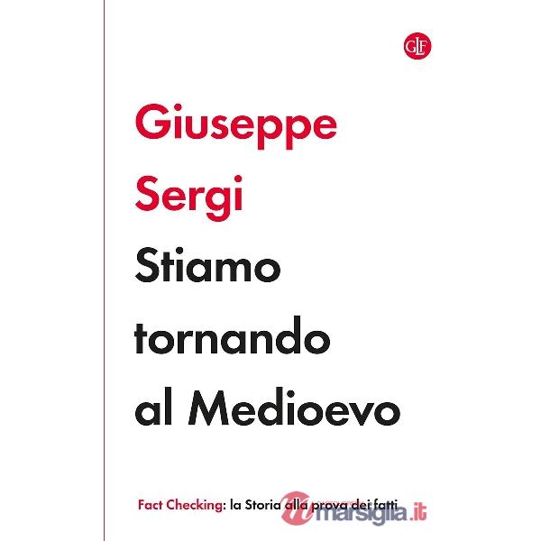 Stiamo tornando al Medioevo