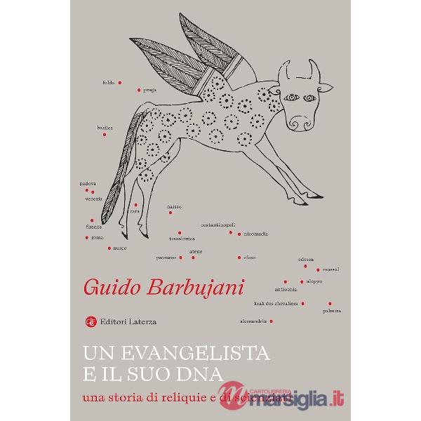 Evangelista e il suo DNA. Una storia di reliquie e di scienziati (Un)