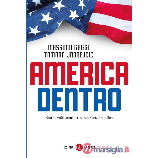 America dentro. Storie, volti, conflitti di un Paese in bilico