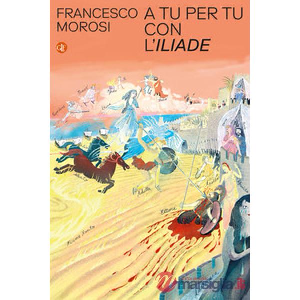 A tu per tu con l'«Iliade»
