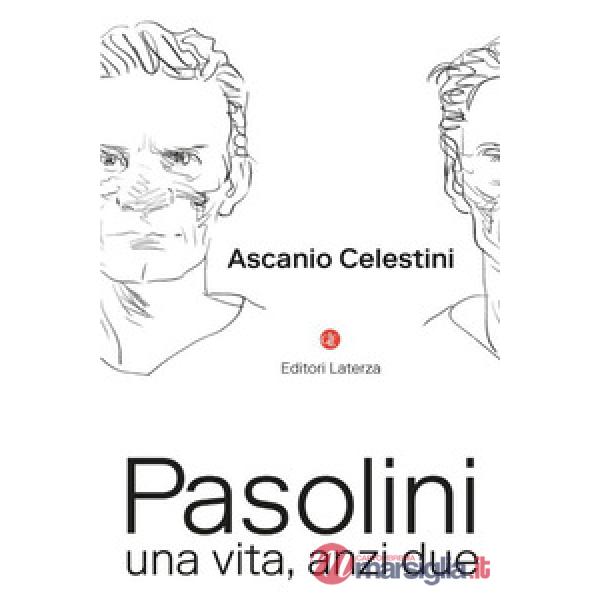 Pasolini. Una vita, anzi due