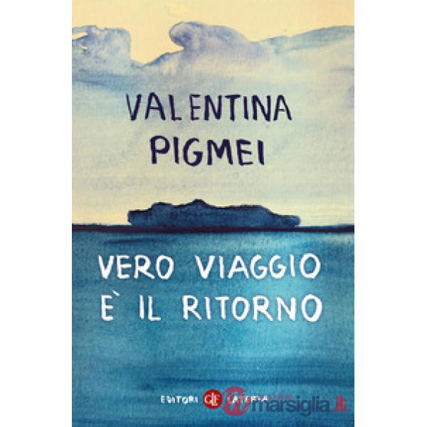Vero viaggio è il ritorno