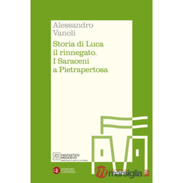 Storia di Luca il rinnegato. I Saraceni a Pietrapertosa