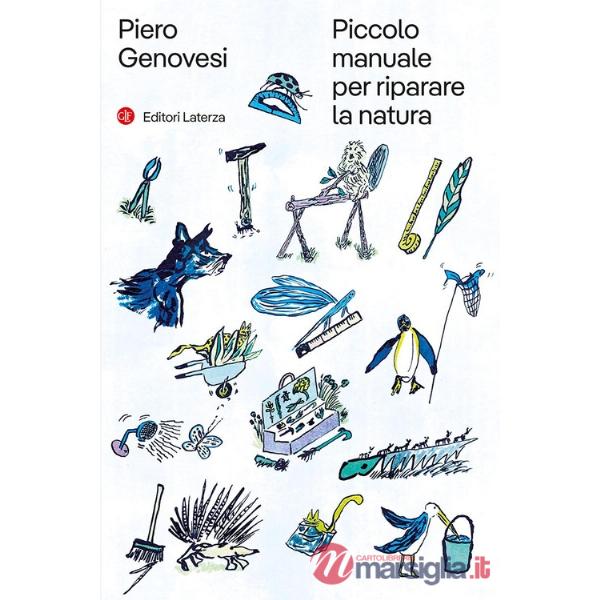 Piccolo manuale per riparare la natura