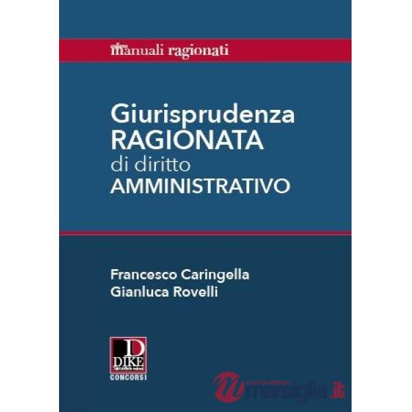 Giurisprudenza ragionata di diritto amministrativo