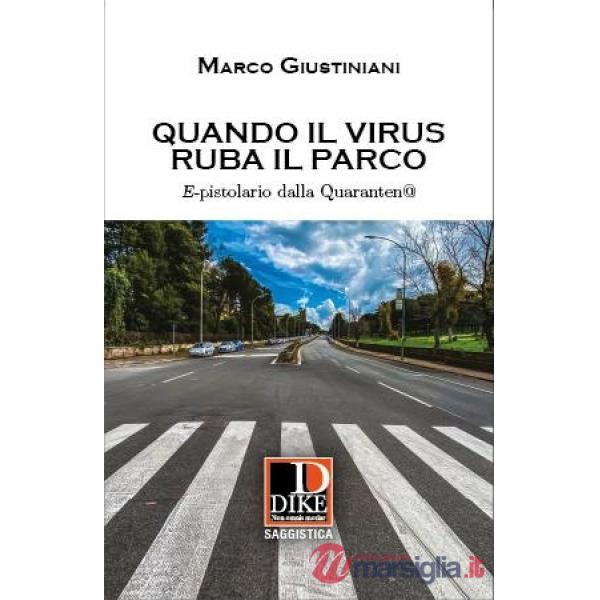 Quando il virus ruba il parco. E-pistolario dalla quarantena