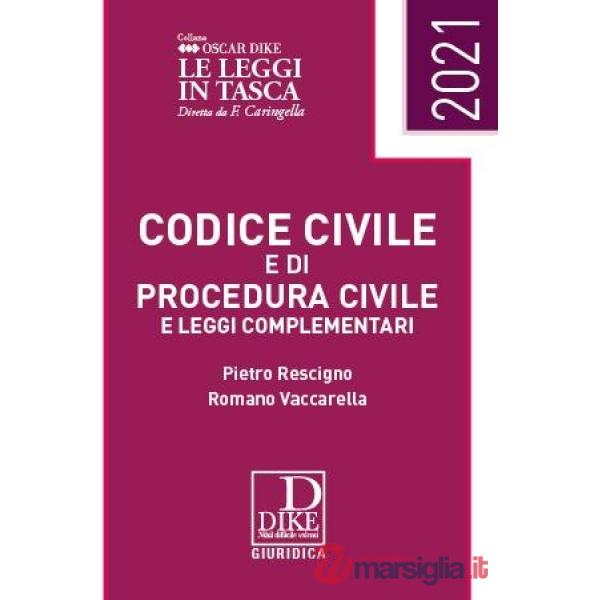 Codice civile e codice di procedura civile e leggi complementari pocket 2021