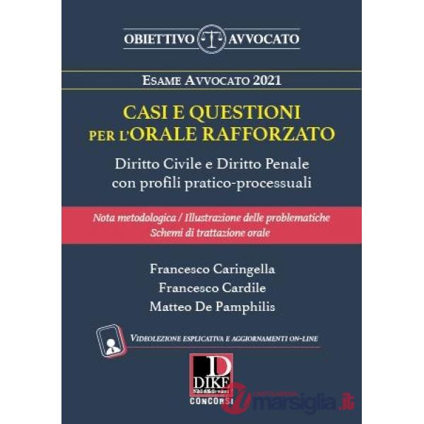 Esame avvocato. Casi e questioni per l'orale rafforzato. Diritto civile e diritto penale con profili pratico-processuali