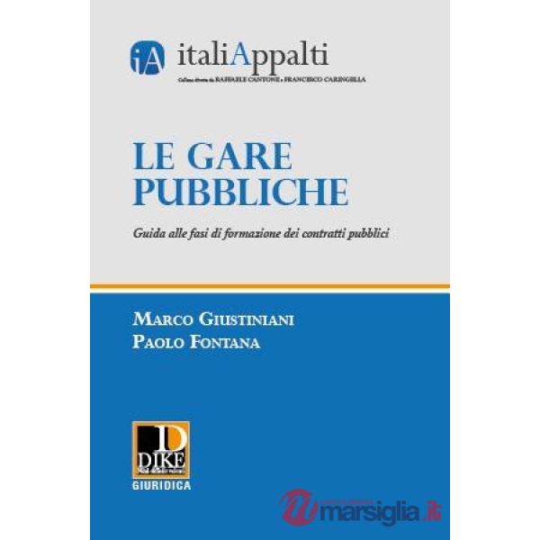 Le gare pubbliche. Guida alle fasi di formazione dei contratti pubblici
