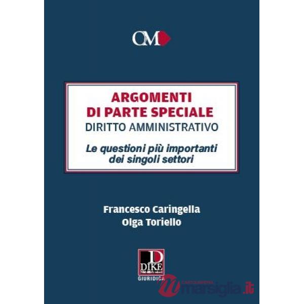 Argomenti di parte speciale. Diritto Amministrativo. Le questioni più importanti dei singoli settori