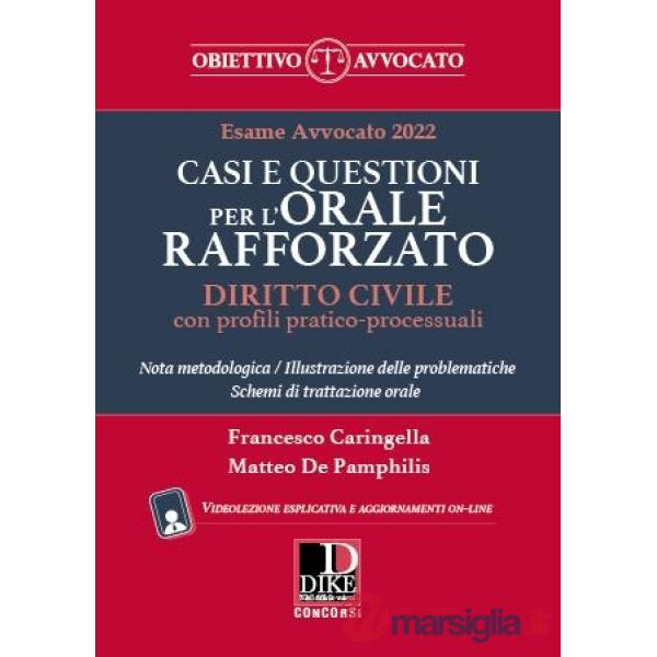 Casi e questioni per l'orale rafforzato. Diritto civile con profili pratico-processuali. Esame avvocato 2022