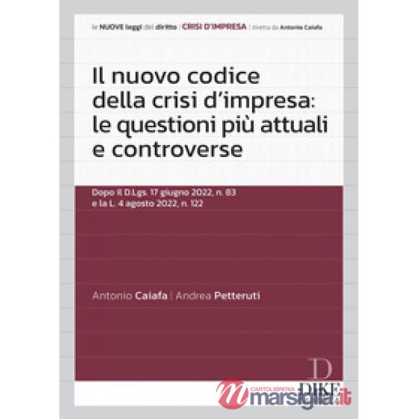 Il nuovo codice della crisi d'impresa: le questioni più attuali e controverse