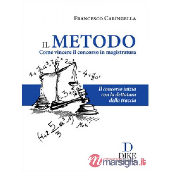 Il metodo. Come vincere il concorso in magistratura