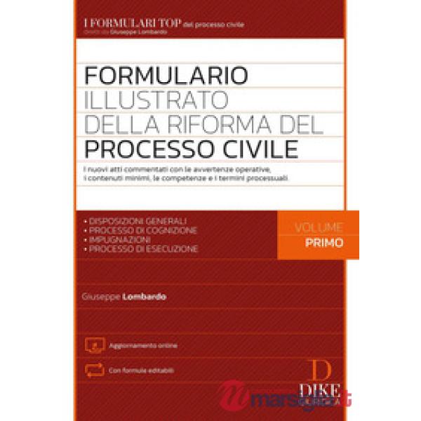Formulario illustrato della riforma del processo civile