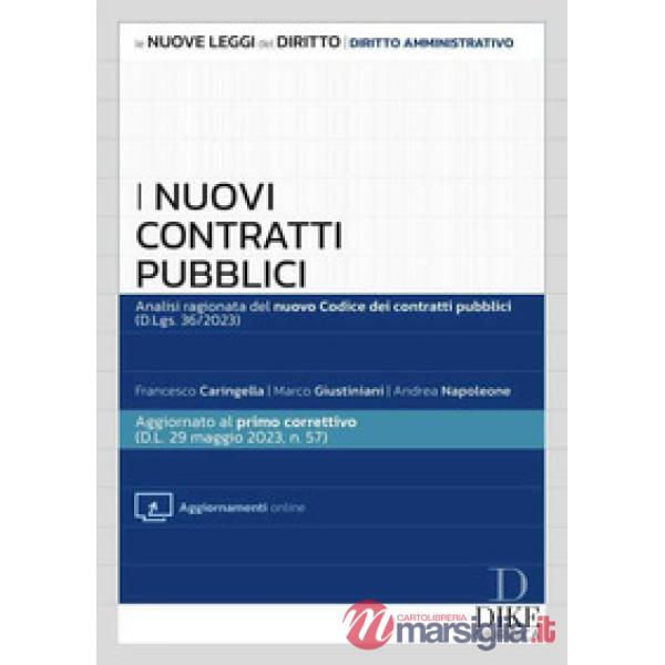 I nuovi contratti pubblici. Analisi ragionata del nuovo codice dei contratti pubblici (d.lgs. 36/2023)