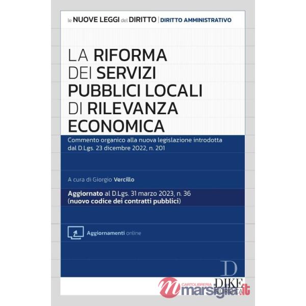 La riforma dei servizi pubblici locali di rilevanza economica. Commento organico alla nuova legislazione introdotta dal d.lgs. 2